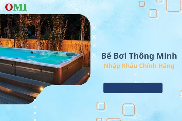 Bể Bơi Thông Minh Omi