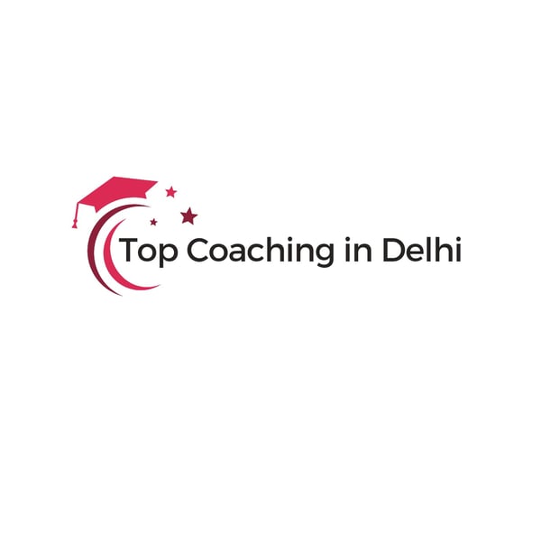 Top Coaching in Delhi