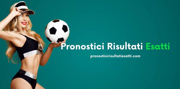 Pronostici Risultati Esatti